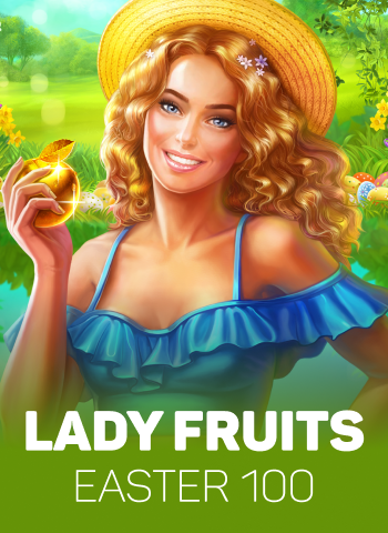 Lady Fruits Easter 100