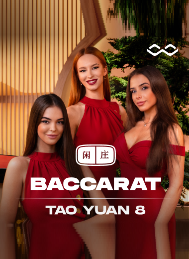 Tao Yuan Baccarat 8