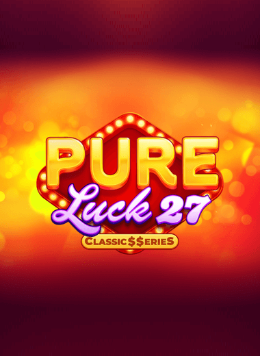 Pure Luck 27: Classic$$erieS
